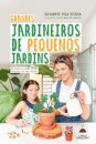 Grandes Jardineiros De Pequenos Jardins