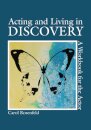 Acting and Living in Discovery