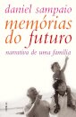 Memórias Do Futuro Narrativa De Uma