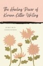 The Healing Power Of Korean Letter Writing