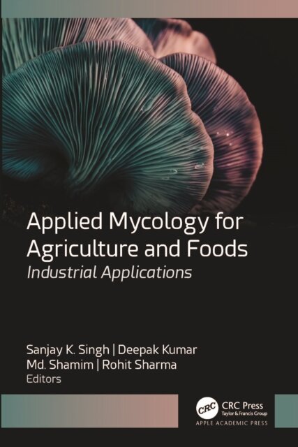 Applied Mycology for Agriculture and Foods