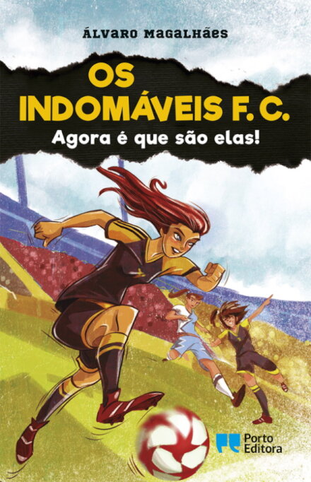 Os Indomáveis F. C. - Agora é que são elas!  - Livro 12