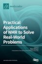 Practical Applications of NMR to Solve Real-World Problems