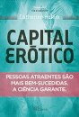 Capital Erótico: Pessoas Atraentes São Mais Bem-Sucedidas