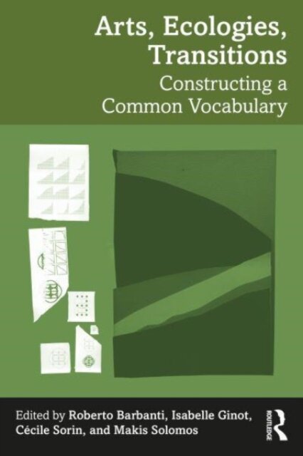 Arts, Ecologies, Transitions
