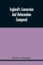 England'S Conversion And Reformation Compared