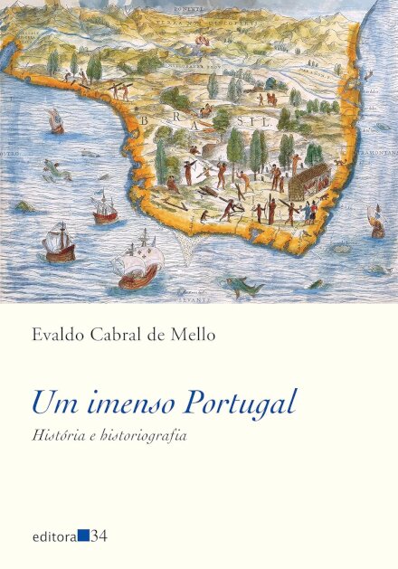 Um Imenso Portugal: História E Historiografia