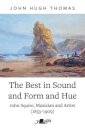 The Best in Sound and Form and Hue