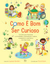 Como É Bom Ser Curioso