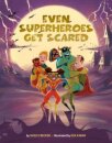 Even Superheroes Get Scared