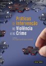 Praticas de Intervenção na Violência e no Crime