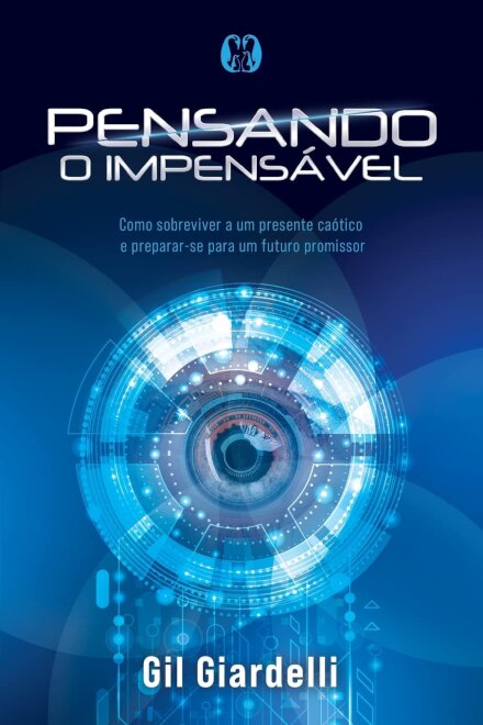 Pensando O Impensável: Como Sobreviver A Um Presente Caótico