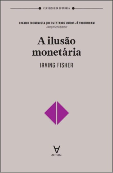 A Ilusão Monetária