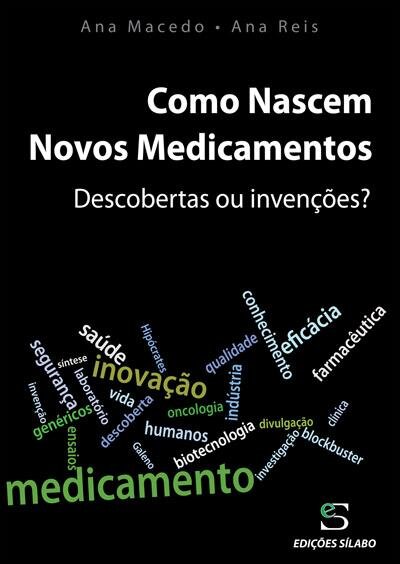 Como Nascem Novos Medicamentos - Descobertas ou invenções
