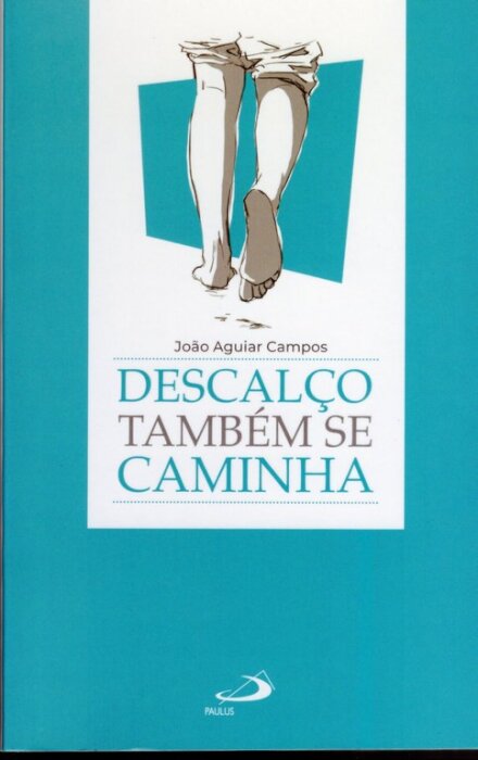 Descalço Também se Caminha