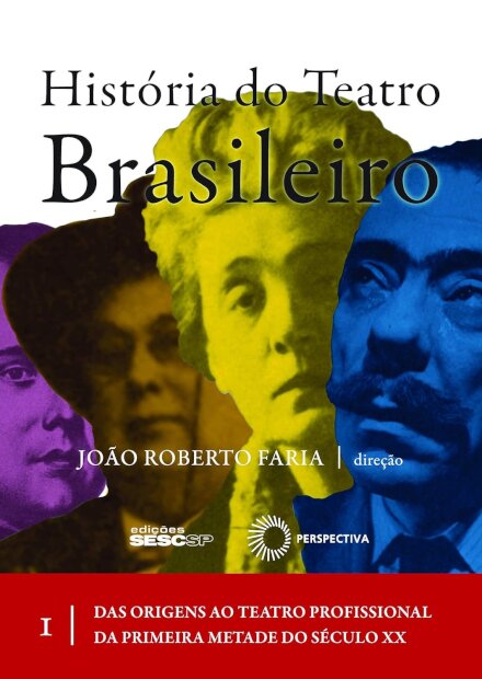 História Do Teatro Brasileiro V.1