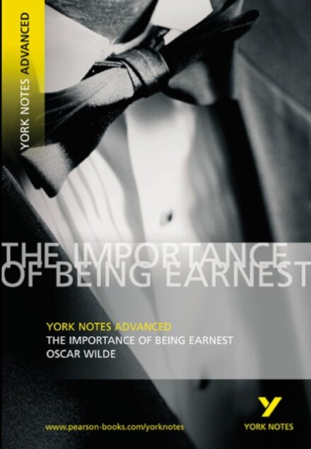 York Notes Advanced:Importance Of Being Earnest