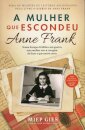 A mulher que escondeu Anne Frank