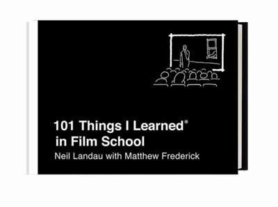 101 Things I Learned® In Film School