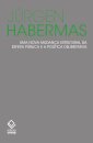 Uma nova mudança estrutural da esfera pública e a política deliberativa