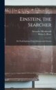 Einstein, the Searcher