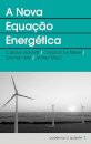 Cadernos DQ 7 A Nova Equação Energética