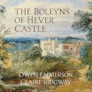 The Boleyns of Hever Castle