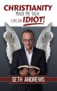 Christianity Made Me Talk Like an Idiot