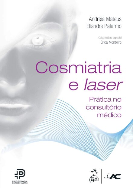 Cosmiatria E Laser Prática No Consultório Médico