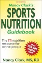 Nancy Clark's Sports Nutrition Guidebook