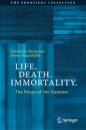 Life. Death. Immortality.
