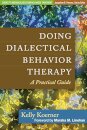 Doing Dialectical Behavior Therapy : A Practical Guide