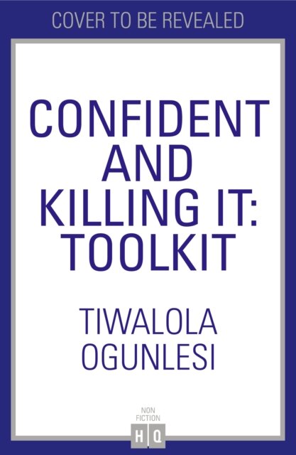 Confident and Killing It