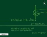 Drawing the Line : Technical Hand Drafting for Film and Television