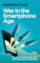 War in the Smartphone Age
