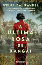A Última Rosa De Xangai
