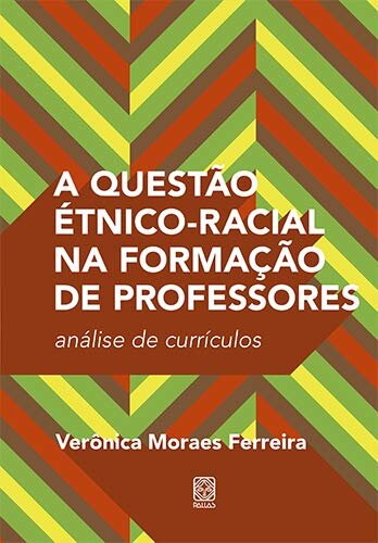 A Questão Étnico-Racial Na Formação De Professores