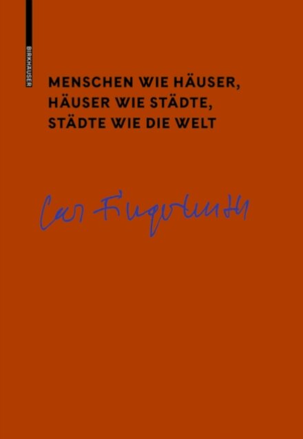 Menschen wie Hauser, Hauser wie Stadte, Stadte wie die Welt