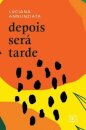 Depois será tarde