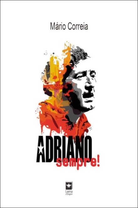 Adriano, Sempre!