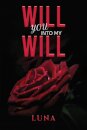 Will You into My Will