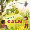 A World Full of Feelings: Finding Calm