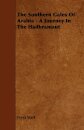 The Southern Gates Of Arabia - A Journey In The Hadbramaut