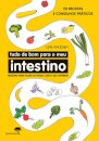 Tudo De Bom Para O Meu Intestino