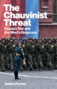 The Chauvinist Threat