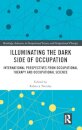 Illuminating The Dark Side of Occupation