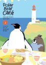 Polar Bear Cafe: Collector's Edition Vol. 3