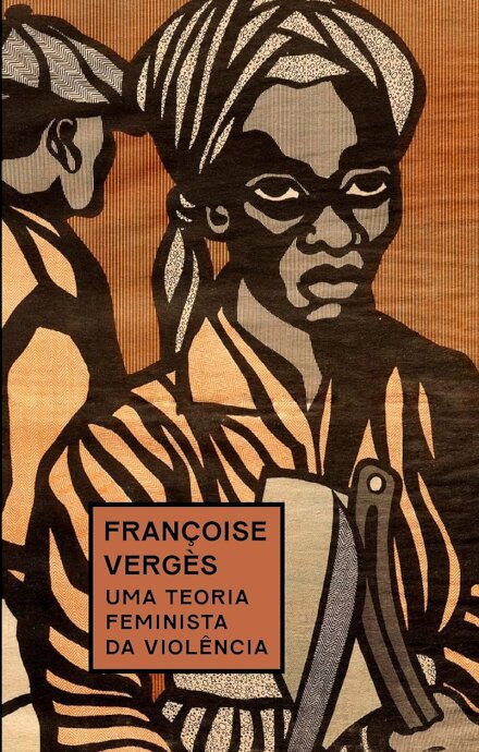 Uma Teoria Feminista Da Violência: Política Antirracista