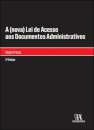 A (Nova) Lei de Acesso aos Documentos Administrativos (2ª Edição)