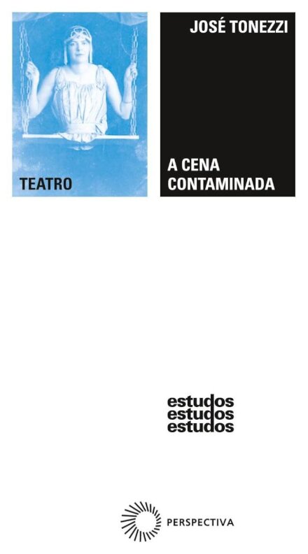 A Cena Contaminada: Um Teatro Das Disfunções